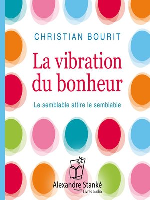 cover image of La vibration du bonheur
